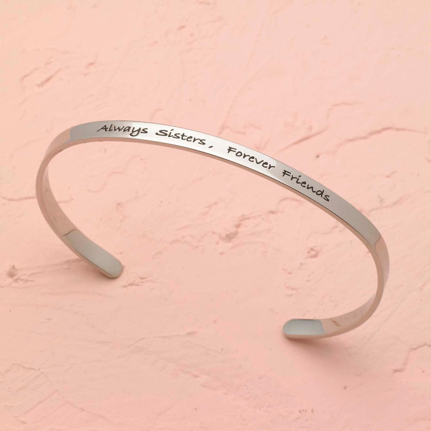 Always Sisters, Forever Friends Stainless Steel Engraved Cuff Bracelet - Heartfelt Sister Gift