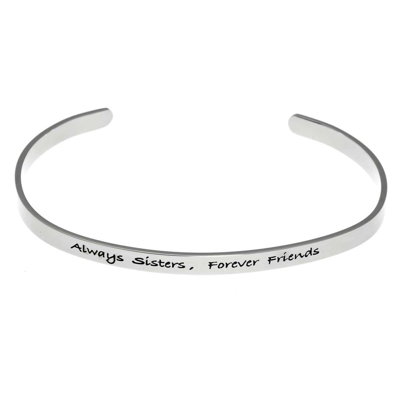 Always Sisters, Forever Friends Stainless Steel Engraved Cuff Bracelet - Heartfelt Sister Gift