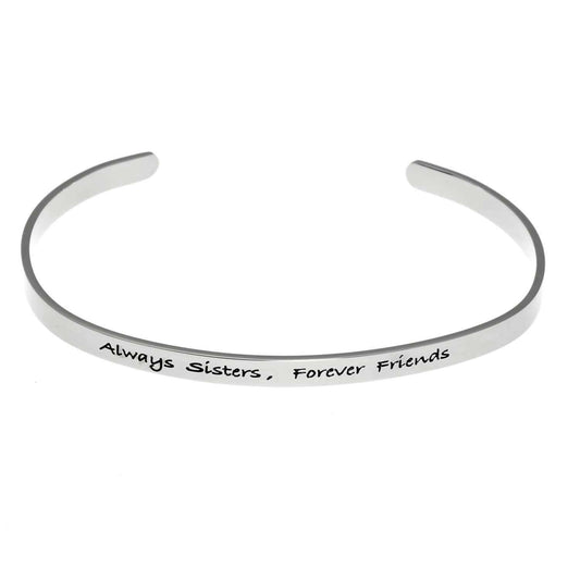 Always Sisters, Forever Friends Stainless Steel Engraved Cuff Bracelet - Heartfelt Sister Gift