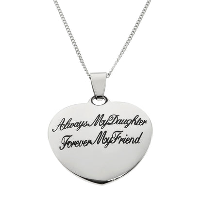 Always My Daughter Forever My Friend Heart Pendant Necklace in Stainless Steel