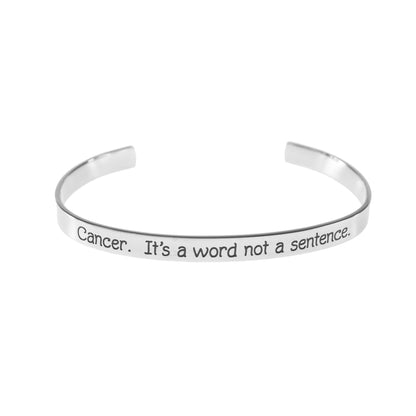 Inspirational "Cancer. It's a Word Not a Sentence" Stainless Steel Cuff Bracelet