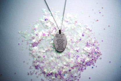 What Cancer Cannot Do Inspirational Oval Pendant Necklace - Stainless Steel Cancer Survivor Jewelry